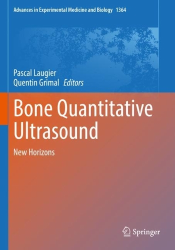 Bone Quantitative Ultrasound: New Horizons. 2022 ed.