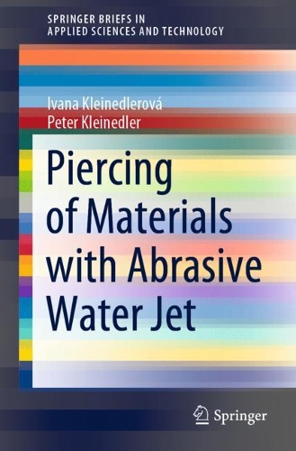 Piercing of Materials with Abrasive Water Jet. 1st ed. 2022