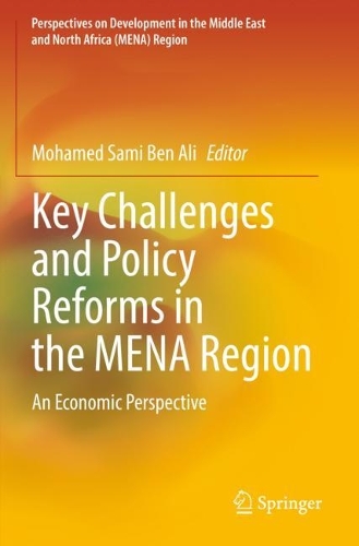 Key Challenges and Policy Reforms in the MENA Region: An Economic Perspective. 2022 ed.