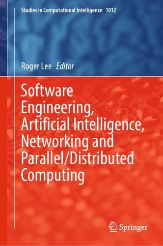 Software Engineering, Artificial Intelligence, Networking and Parallel/Distributed Computing. 2022 ed.