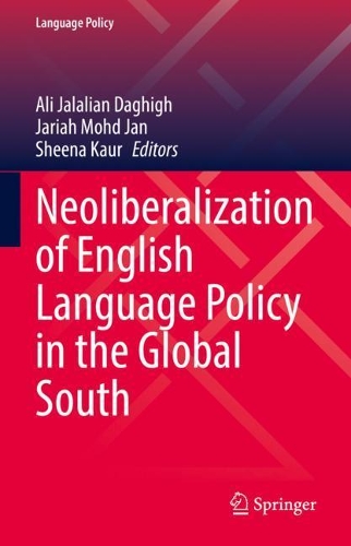 Neoliberalization of English Language Policy in the Global South.