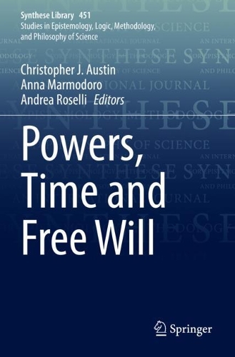 Powers, Time and Free Will. 2022 ed.