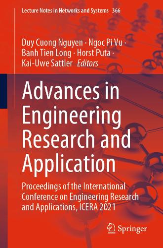 Advances in Engineering Research and Application: Proceedings of the International Conference on Engineering Research and Applications, ICERA 2021. 2022 ed.