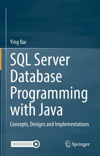 SQL Server Database Programming with Java: Concepts, Designs and Implementations. 2022 ed.