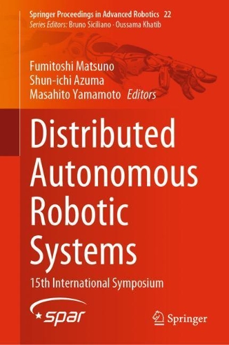Distributed Autonomous Robotic Systems: 15th International Symposium. 2022 ed.