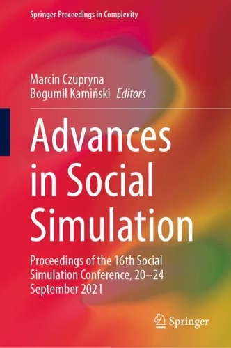 Advances in Social Simulation: Proceedings of the 16th Social Simulation Conference, 20-24 September 2021. 2022 ed.