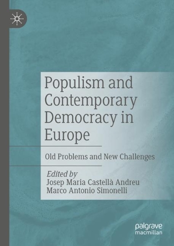 Populism and Contemporary Democracy in Europe: Old Problems and New Challenges. 2022 ed.