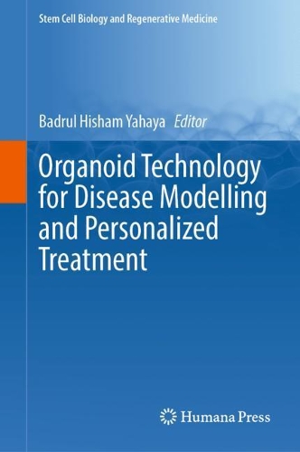 Organoid Technology for Disease Modelling and Personalized Treatment. 2022 ed.
