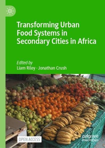 Transforming Urban Food Systems in Secondary Cities in Africa.
