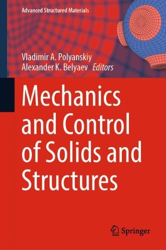Mechanics and Control of Solids and Structures. 2022 ed.