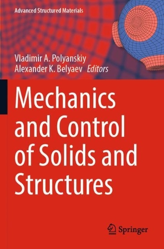 Mechanics and Control of Solids and Structures. 2022 ed.
