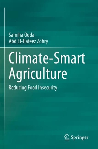 Climate-Smart Agriculture: Reducing Food Insecurity. 2022 ed.