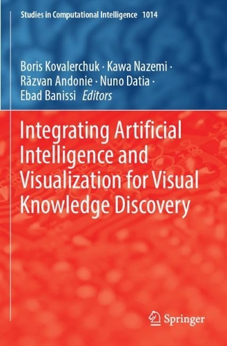 Integrating Artificial Intelligence and Visualization for Visual Knowledge Discovery. 2022 ed.