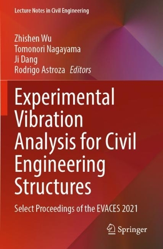 Experimental Vibration Analysis for Civil Engineering Structures: Select Proceedings of the EVACES 2021. 2023 ed.