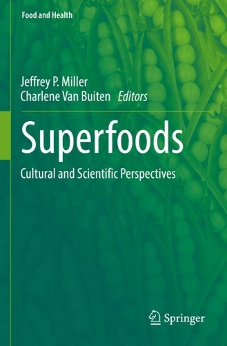 Superfoods: Cultural and Scientific Perspectives. 2022 ed.