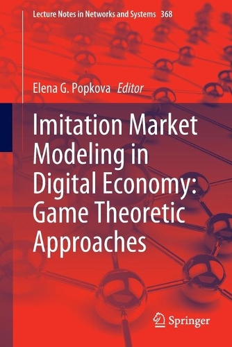 Imitation Market Modeling in Digital Economy: Game Theoretic Approaches. 1st ed. 2022