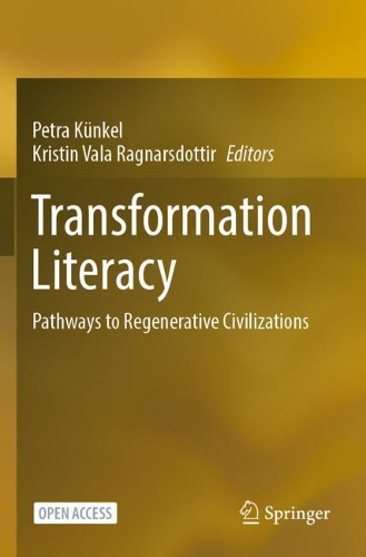 Transformation Literacy: Pathways to Regenerative Civilizations. 1st ed. 2022