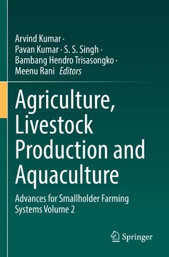 Agriculture, Livestock Production and Aquaculture: Advances for Smallholder Farming Systems Volume 2. 2022 ed.