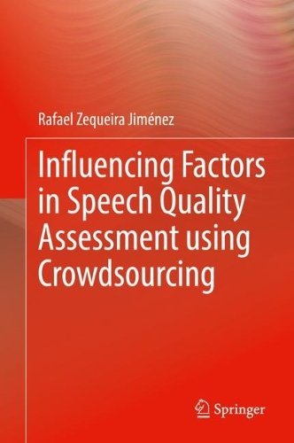 Influencing Factors in Speech Quality Assessment using Crowdsourcing. 2022 ed.