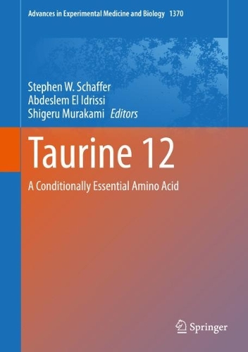 Taurine 12: A Conditionally Essential Amino Acid. 1st ed. 2022