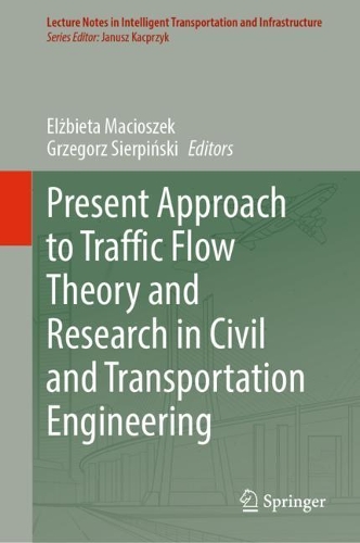 Present Approach to Traffic Flow Theory and Research in Civil and Transportation Engineering. 2022 ed.