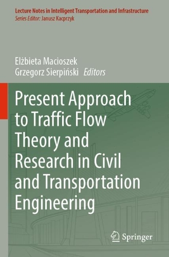 Present Approach to Traffic Flow Theory and Research in Civil and Transportation Engineering. 2022 ed.