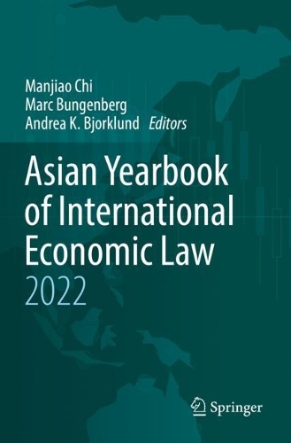 Asian Yearbook of International Economic Law 2022. 1st ed. 2022