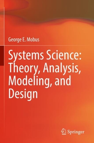 Systems Science: Theory, Analysis, Modeling, and Design. 2022 ed.