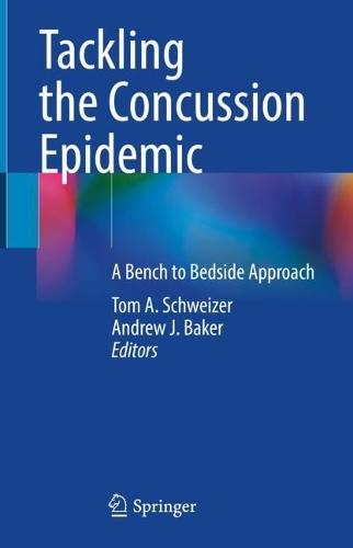 Tackling the Concussion Epidemic: A Bench to Bedside Approach. 2022 ed.