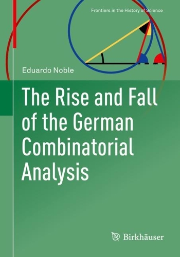 The Rise and Fall of the German Combinatorial Analysis.