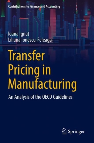 Transfer Pricing in Manufacturing: An Analysis of the OECD Guidelines. 2022 ed.