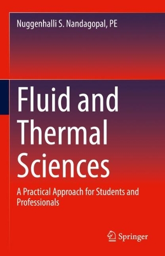 Fluid and Thermal Sciences: A Practical Approach for Students and Professionals. 2022 ed.