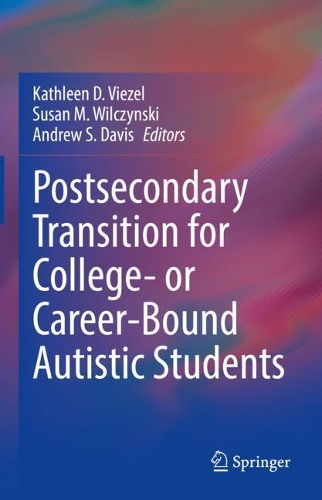 Postsecondary Transition for College- or Career-Bound Autistic Students.
