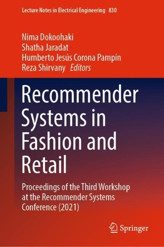 Recommender Systems in Fashion and Retail: Proceedings of the Third Workshop at the Recommender Systems Conference (2021). 2022 ed.