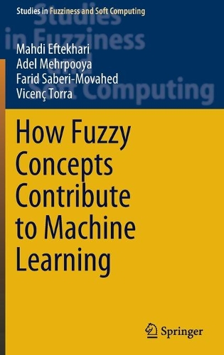 How Fuzzy Concepts Contribute to Machine Learning. 2022 ed.