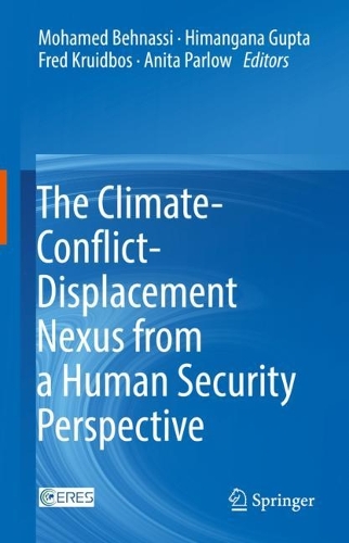 The Climate-Conflict-Displacement Nexus from a Human Security Perspective. 2022 ed.