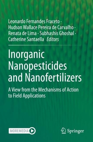 Inorganic Nanopesticides and Nanofertilizers: A View from the Mechanisms of Action to Field Applications. 2022 ed.