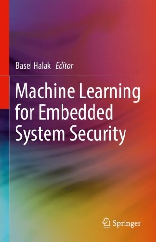 Machine Learning for Embedded System Security. 2022 ed.