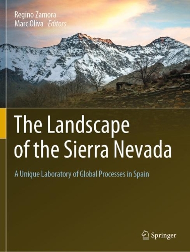 The Landscape of the Sierra Nevada: A Unique Laboratory of Global Processes in Spain. 2022 ed.