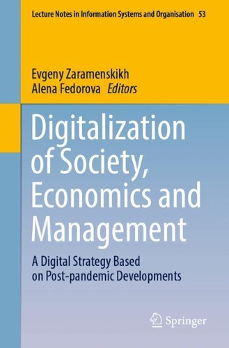 Digitalization of Society, Economics and Management: A Digital Strategy Based on Post-pandemic Developments. 1st ed. 2022