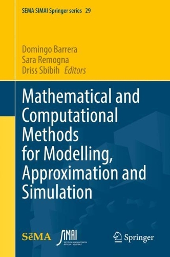 Mathematical and Computational Methods for Modelling, Approximation and Simulation.