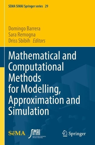 Mathematical and Computational Methods for Modelling, Approximation and Simulation.
