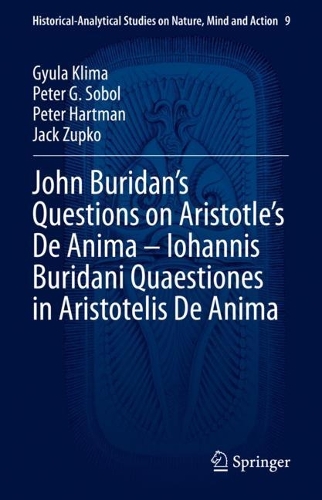 John Buridan's Questions on Aristotle's De Anima - Iohannis Buridani Quaestiones in Aristotelis De Anima.