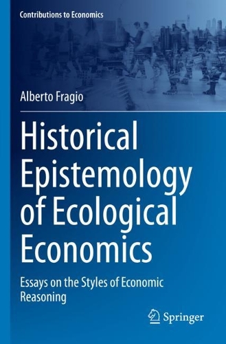 Historical Epistemology of Ecological Economics: Essays on the Styles of Economic Reasoning. 2022 ed.