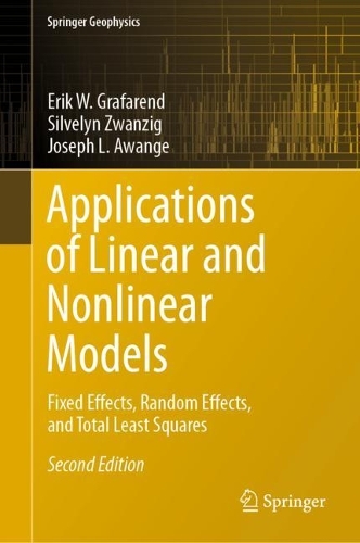 Applications of Linear and Nonlinear Models: Fixed Effects, Random Effects, and Total Least Squares. Second Edition 2022