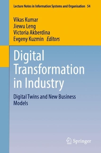 Digital Transformation in Industry: Digital Twins and New Business Models. 1st ed. 2022