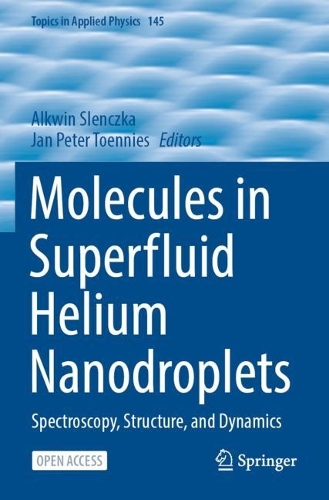 Molecules in Superfluid Helium Nanodroplets: Spectroscopy, Structure, and Dynamics. 1st ed. 2022