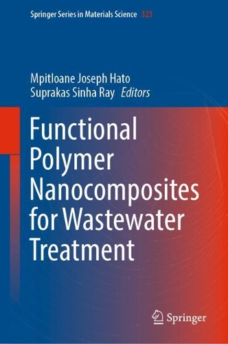 Functional Polymer Nanocomposites for Wastewater Treatment. 2022 ed.