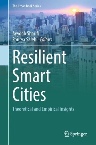 Resilient Smart Cities: Theoretical and Empirical Insights. 2022 ed.