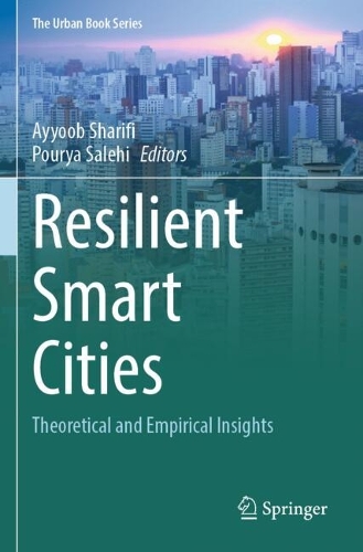 Resilient Smart Cities: Theoretical and Empirical Insights. 2022 ed.